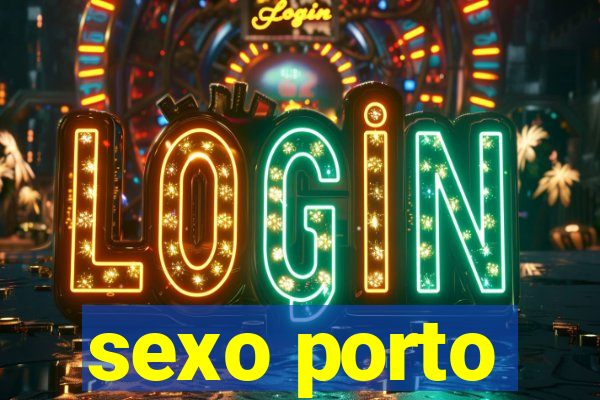 sexo porto